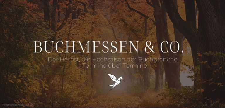 Buchmessen & Co.: Der Herbst ist die wichtigste Zeit der Buchbranche! Ob Frankfurter Buchmesse, ComicCon oder kleinere Veranstaltung - trag dir jetzt deine Herbst-Termine ein