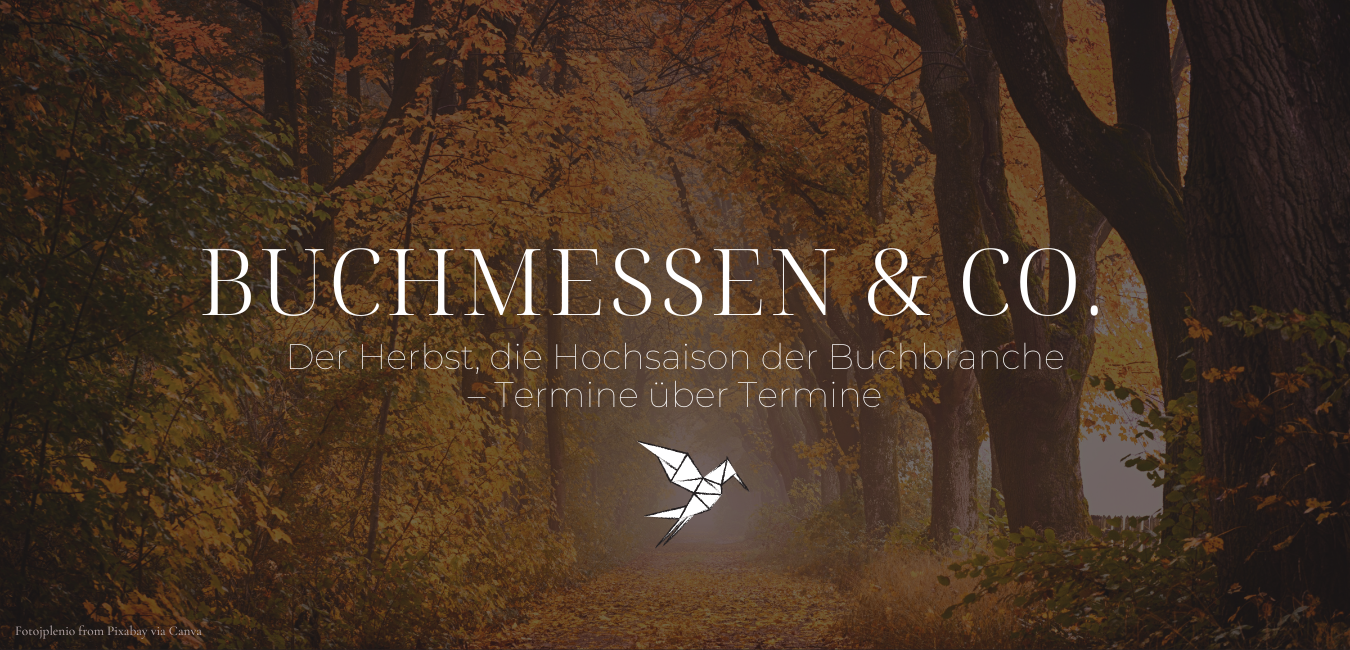 Der Herbst in der Buchbranche: Buchmessen, Conventions und andere Veranstaltungen für Autor:innen